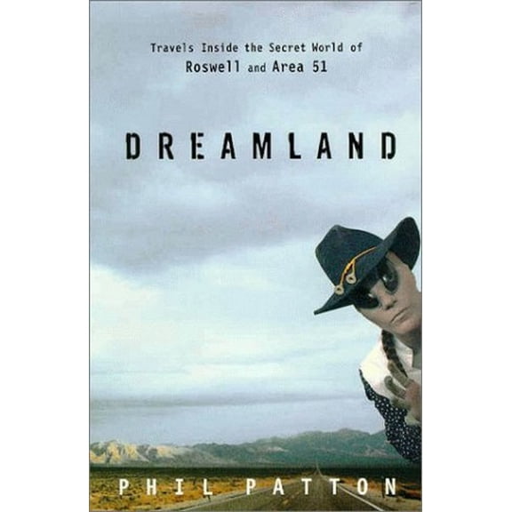 Pre-Owned Dreamland: Travels Inside the Secret World of Roswell and Area 51 (Hardcover) 0679456511 9780679456513