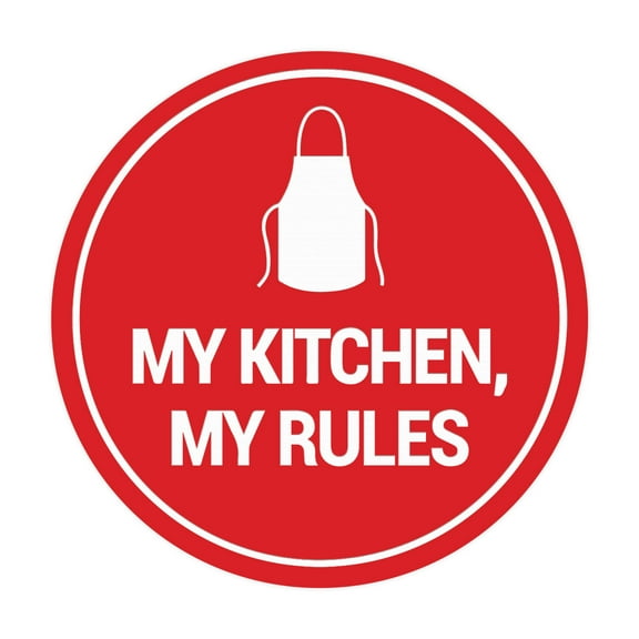 Circle My Kitchen, My Rules Sign (Red) - Large