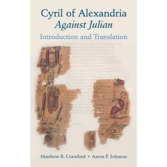 Cyril of Alexandria: Against Julian, (Hardcover)