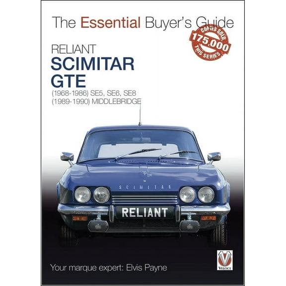 The Essential Buyer's Guide: Reliant Scimitar GTE : (1968-1986) SE5, SE6, SE8, (1989-1990) Middlebridge (Paperback)