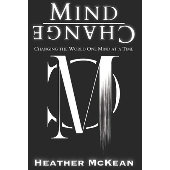 Pre-Owned Mind Change: Changing The World One Mind At A Time (Paperback) 0578517035 9780578517032