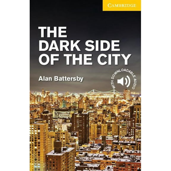 Cambridge English Readers The Dark Side of the City Level 2 Elementary/Lower Intermediate, (Paperback)