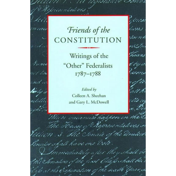 FRIENDS OF THE CONSTITUTION (Paperback)