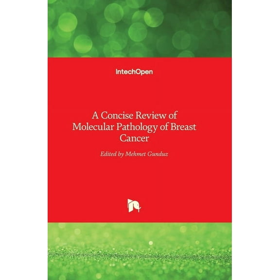 A Concise Review of Molecular Pathology of Breast Cancer (Hardcover)