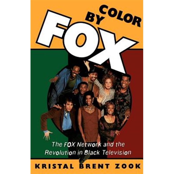 Pre-Owned W.E.B. Du Bois Institute Color by Fox: The Fox Network and the Revolution in Black Television, (Paperback)