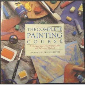 Pre-Owned The Complete Painting Course (Paperback) 1861552602 9781861552600