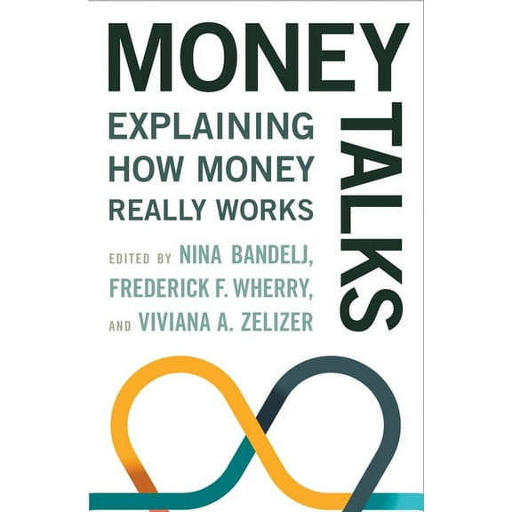 Money Talks: Explaining How Money Really Works, (Hardcover)
