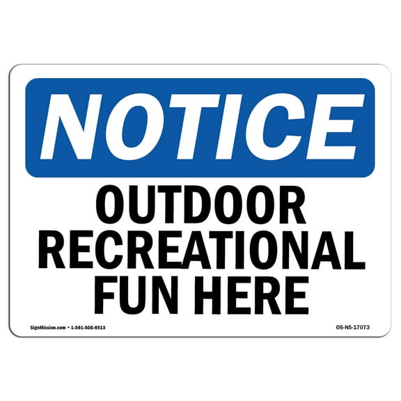 SignMission OS-NS-A-1824-L-17073 18 x 24 in. OSHA Notice Sign - Outdoor Recreational Fun Here