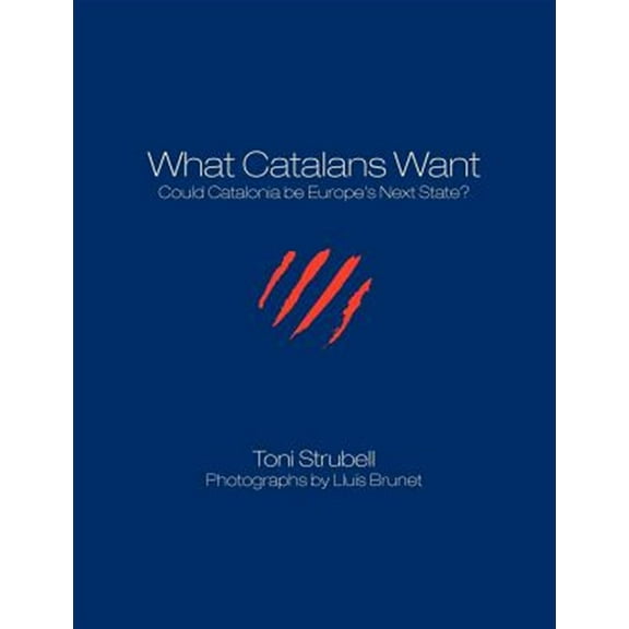 What Catalans Want (Black/White) (Paperback)