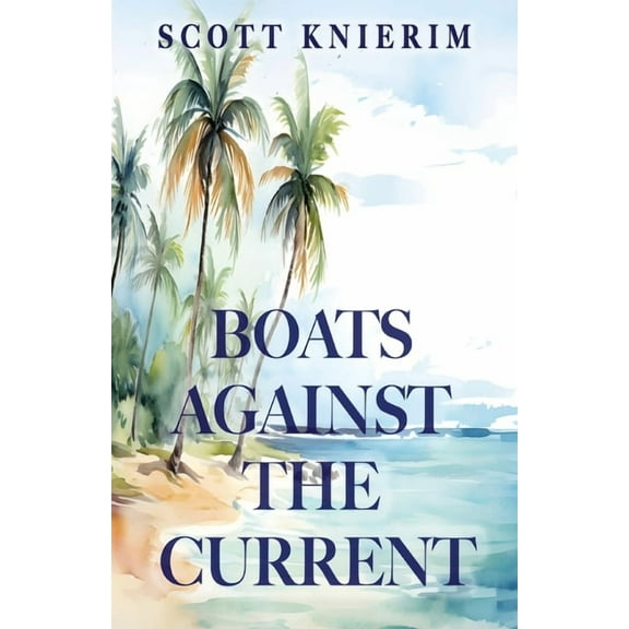 Boats Against the Current, (Paperback)