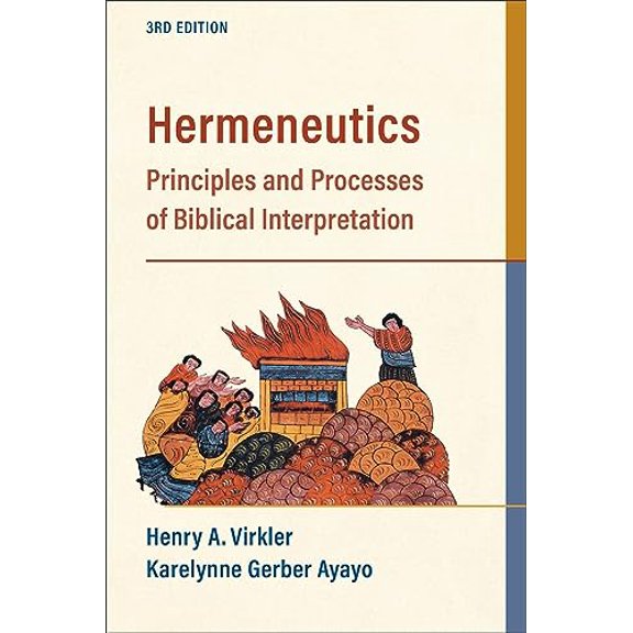 Pre-Owned Hermeneutics: Principles and Processes of Biblical Interpretation (Paperback) 1540964078 9781540964076