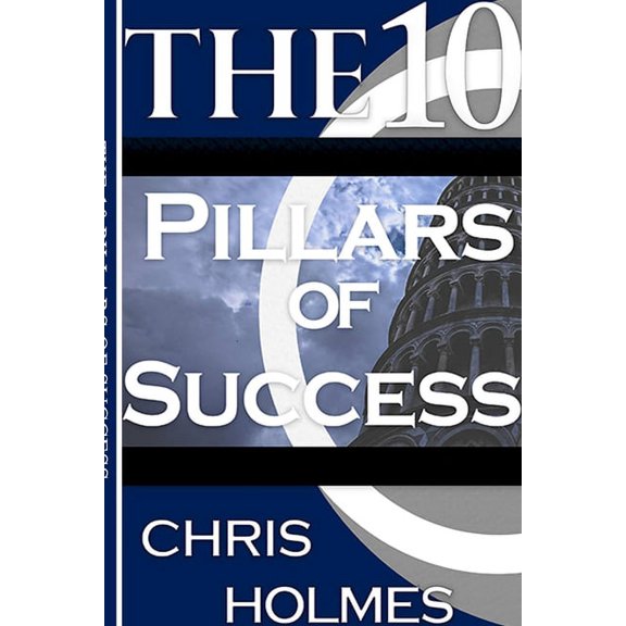 The 10 Pillars Of Success, (Paperback)
