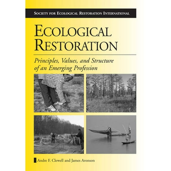 Pre-Owned Ecological Restoration: Principles, Values, and Structure of an Emerging Profession (Paperback) 1597261696 9781597261692