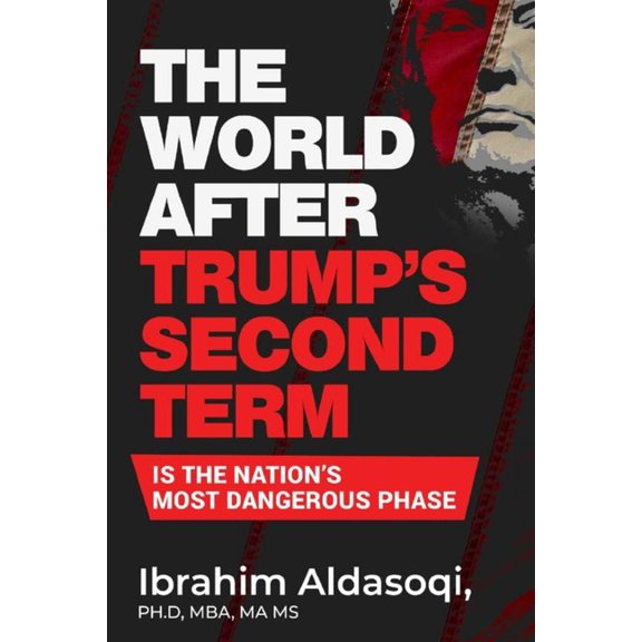 The World after Trump's Second Term Is the Nation's Most Dangerous Phase (Paperback)