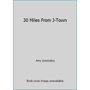 Pre-Owned 30 Miles From J-Town (Paperback) 0934257922 9780934257923
