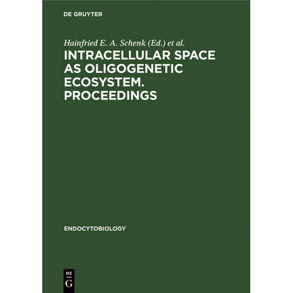 Endocytobiology Intracellular space as oligogenetic ecosystem. Proceedings, Book 2, (Hardcover)