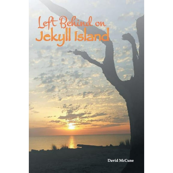 Left Behind on Jekyll Island (Paperback) by David McCune