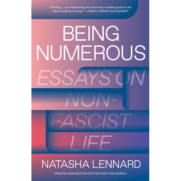Being Numerous: Essays on Non-Fascist Life, (Paperback)