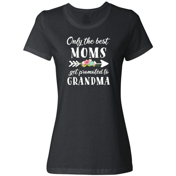Inktastic Only the Best Moms Get Promoted to Grandma Women's T-Shirt