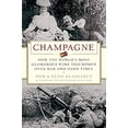 thumbnail image 1 of Pre-Owned Champagne: How the World's Most Glamorous Wine Triumphed Over War and Hard Times (Hardcover) 0060737921 9780060737924, 1 of 1