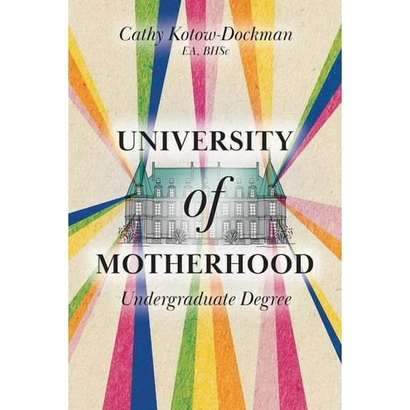 University of Motherhood : Undergraduate Degree (Paperback)