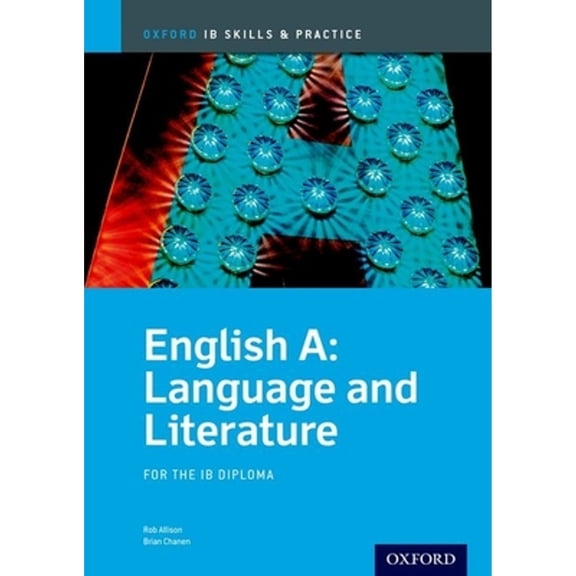 Pre-Owned IB English A: Language and Literature Skills and Practice: Oxford IB Diploma Program (Paperback) 0199129711 9780199129713