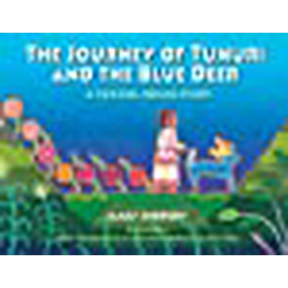 The Journey of Tunuri and the Blue Deer: A Huichol Indian Story