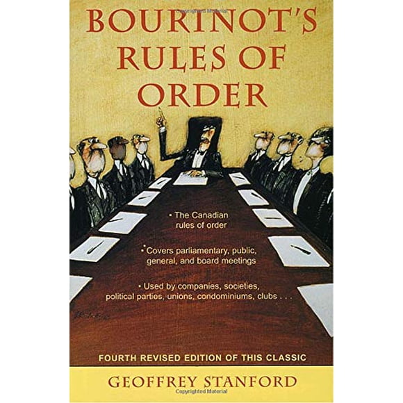 Bourinot's Rules of Order: A Manual on the Practices and Usages of the House of Commons of Canada and on the Procedure at Public Assemblies, Including Meetings of Shareholders