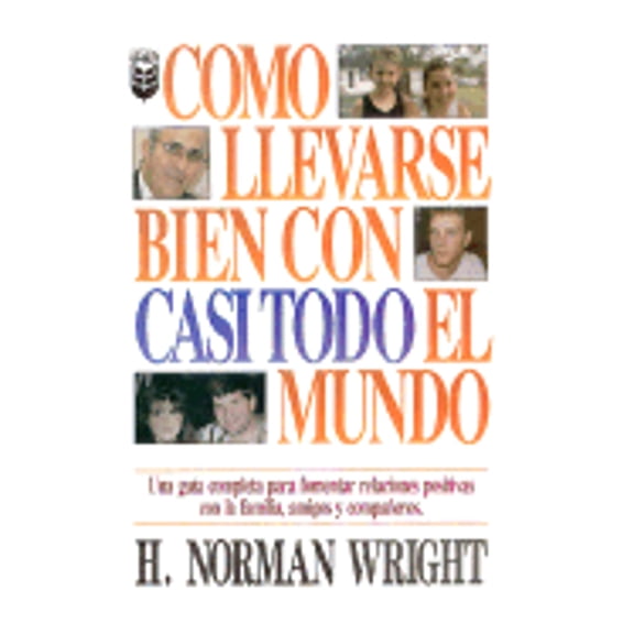 Pre-Owned Como Llevarse Bien Con Casi Todo el Mundo (Paperback) by Dr. H Norman Wright