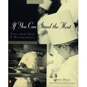 Angle View: If You Can Stand the Heat: Tales from Chefs and Restaurateurs [Paperback - Used]