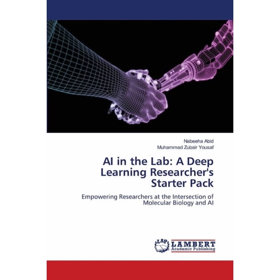 AI in the Lab: A Deep Learning Researcher's Starter Pack, (Paperback)