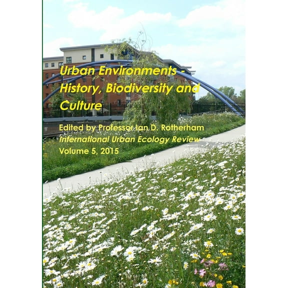 Urban Environments - History, Biodiversity & Culture (Paperback)
