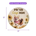 thumbnail image 5 of Proud Corgi Mom Happy Mother's Day with Love Ceramic Round Ornament Welsh Corgi Dog Lover Gifts Idea Home Tree Decor - 02003, 5 of 5