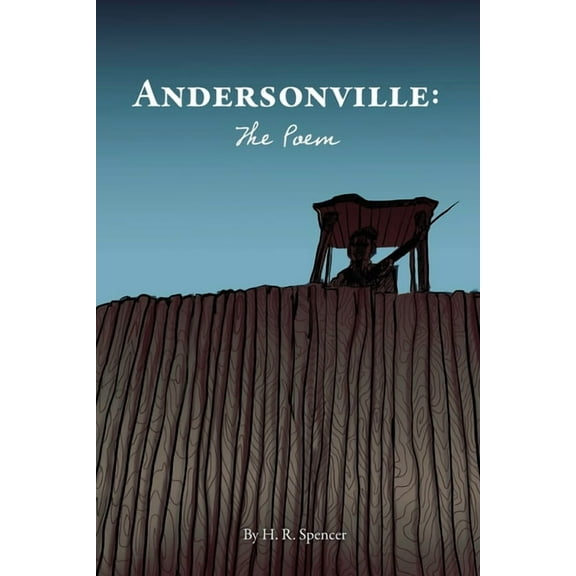 Andersonville: The Poem, (Paperback)