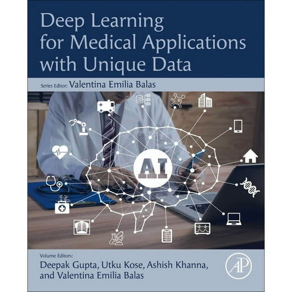 Deep Learning for Medical Applications with Unique Data, (Paperback)