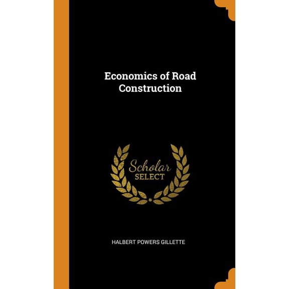 Economics of Road Construction (Hardcover)