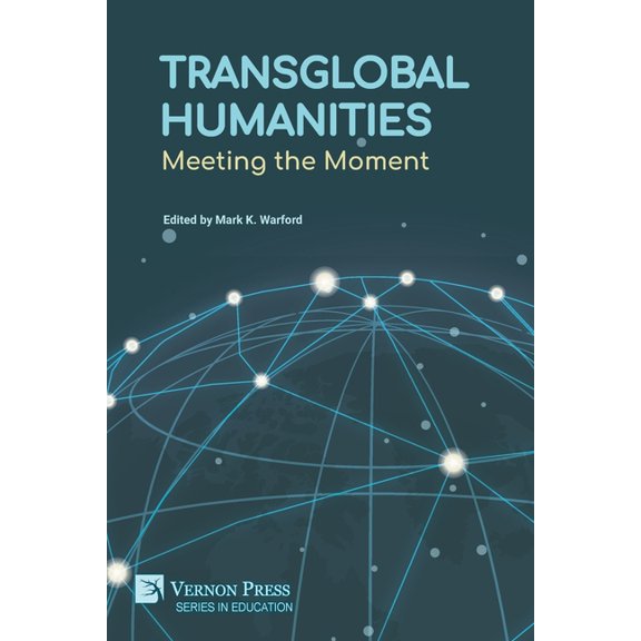 Education Transglobal Humanities: Meeting the Moment, (Paperback)