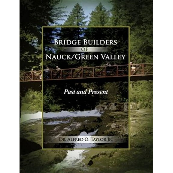 Bridge Builders of Nauck/Green Valley: Past and Present (Paperback)