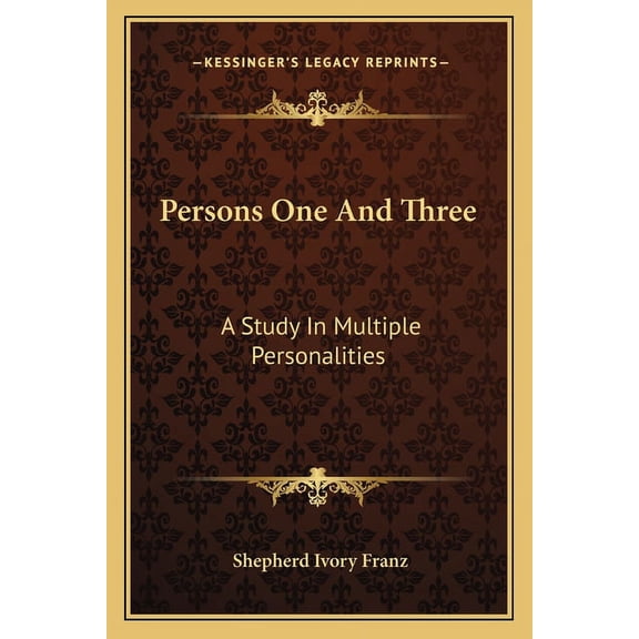Persons One and Three: A Study in Multiple Personalities