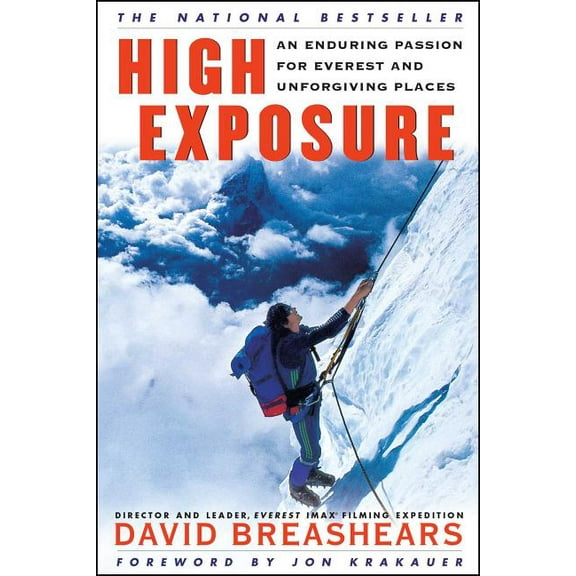 High Exposure : An Enduring Passion for Everest and Unforgiving Places (Paperback)