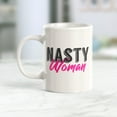 thumbnail image 2 of Nasty Woman 15oz Coffee Mug, 2 of 3