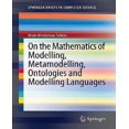thumbnail image 1 of Sur les Mathématiques de la Modélisation, Métamodélisme, Ontologies et Langages de Modélisation, 1 of 1