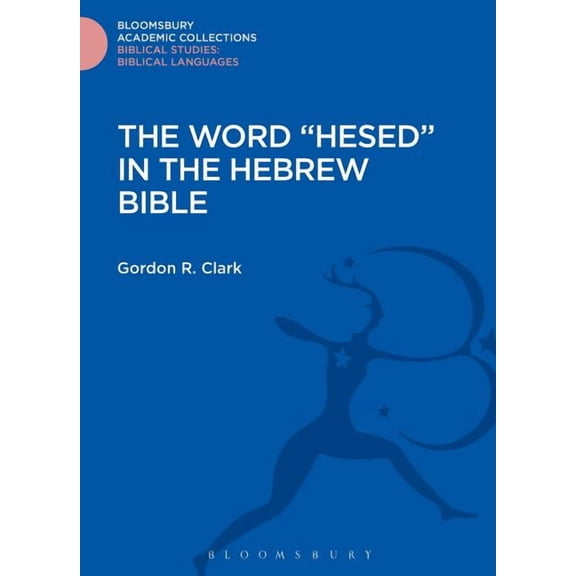 The Word Hesed in the Hebrew Bible, (Hardcover)