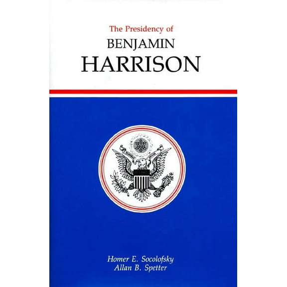 American Presidency Presidency of Benjamin Harrison, (Hardcover)