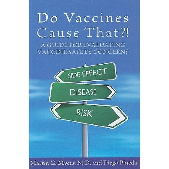 Do Vaccines Cause That?!: A Guide for Evaluating Vaccine Safety Concerns (Paperback)