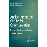 Analog Integrated Circuits for Communication: Principles, Simulation and Design (Hardcover)