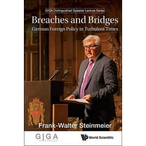 Breaches and Bridges: German Foreign Policy in Turbulent, (Hardcover)