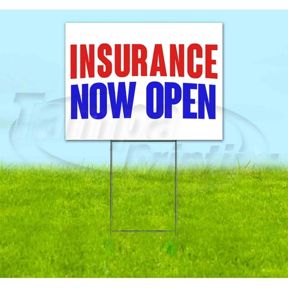 Insurance Now Open (18" x 24") Yard Sign, Includes Metal Step Stake