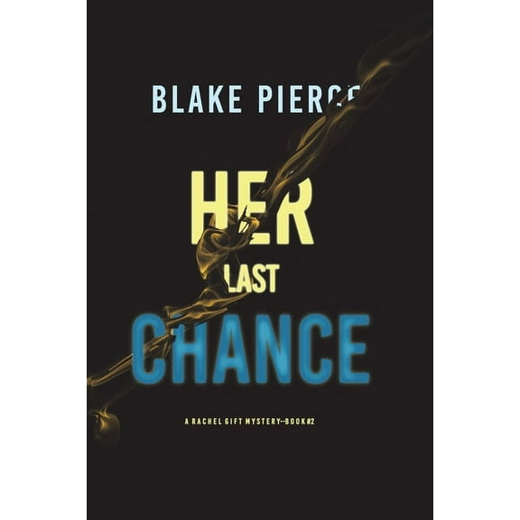 Her Last Chance (A Rachel Gift FBI Suspense Thriller-Book 2) (Paperback)