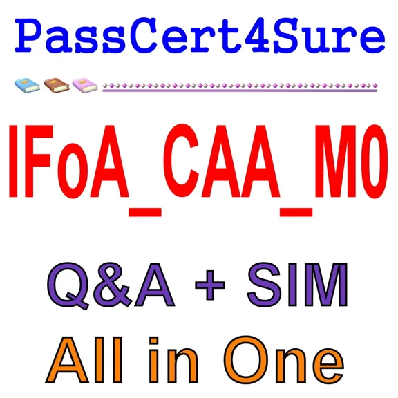 Ifoa Certified Actuarial Analyst Module 0 - Entry Ifoa_Caa_M0 Exam Q&A Sim